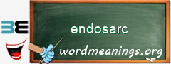 WordMeaning blackboard for endosarc